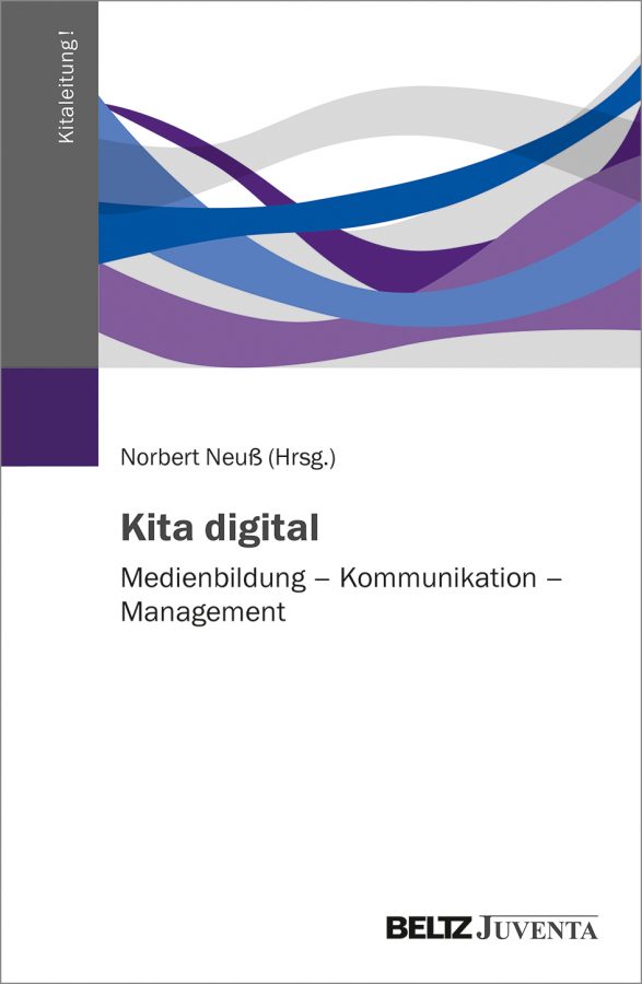NEUE Publikation von Norbert Neuß. Gratulation: „Kita digital“ ist da!